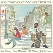 Howlin' Wolf The London Howlin' Wolf Session Rarities Edition Формат: Audio CD (Jewel Case) Дистрибьюторы: Geffen Records Inc , ООО "Юниверсал Мьюзик" Лицензионные товары инфо 13135z.