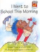 I Went to School This Morning Серия: Cambridge Reading для российских школ инфо 6979p.
